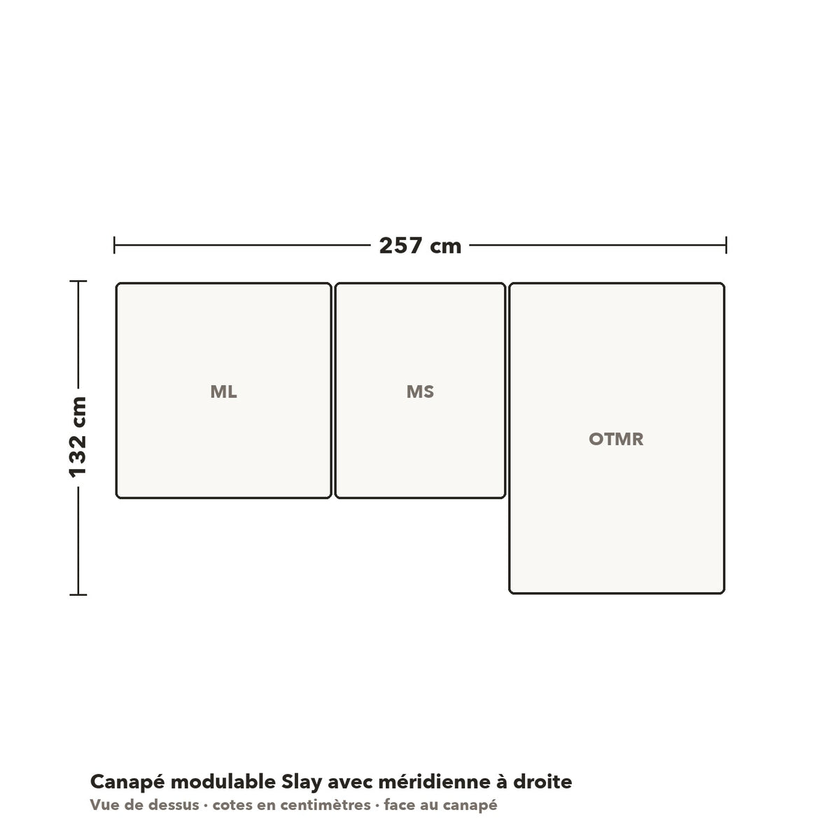 Canapé modulable Slay avec méridienne à droite : plan coté vue de dessus, 257 × 132 cm